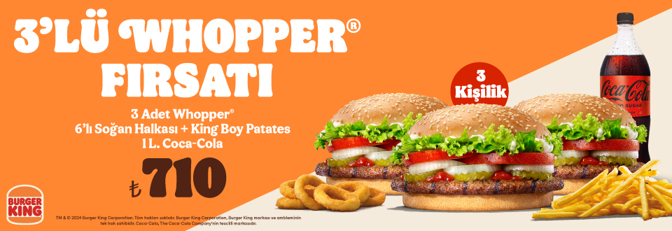3’lü Whopper® Fırsatı